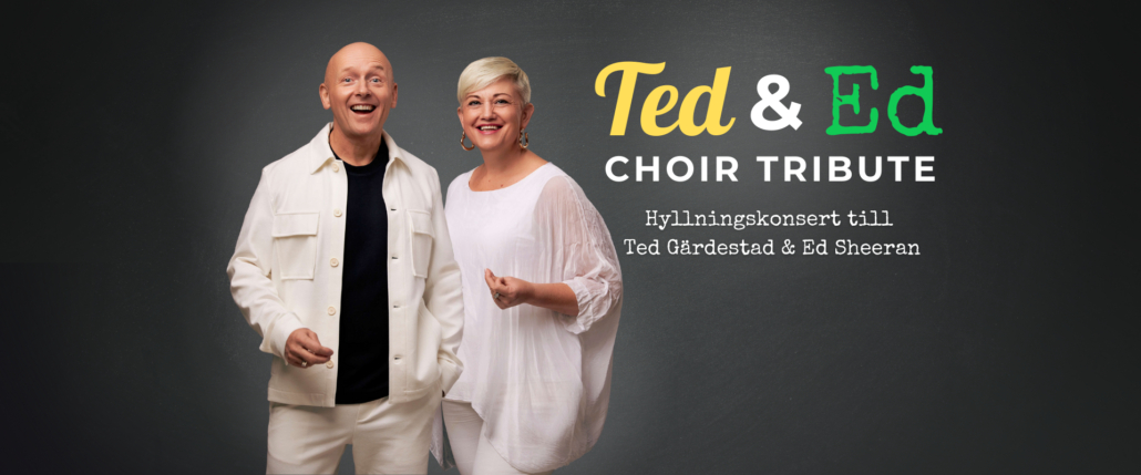 TED & ED CHOIR TRIBUTE – Gästspel i Haga Konserthall